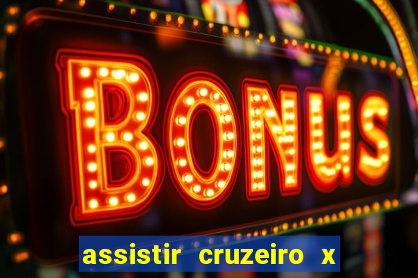 assistir cruzeiro x flamengo multicanais